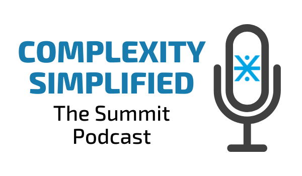 Complexity Simplified: The Summit Podcast
