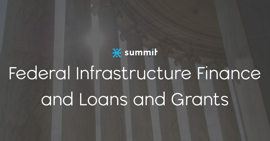 Federal infrastructure finance and loans and grants