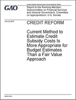 GAO-16-41_CREDIT_REFORM__Current_Method_to_Estimate_Credit_Subsidy_Costs_Is_More_Appropriate_for_Budget_Estimates_Than_a_Fair_Value_Approach.jpg GAO-16-41_CREDIT_REFORM__Current_Method_to_Estimate_Credit_Subsidy_Costs_Is_More_Appropriate_for_Budget_Estimates_Than_a_Fair_Value_Approach.jpg
