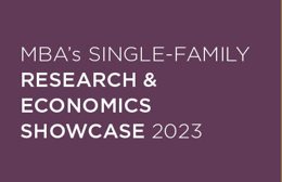 MBA Single-Family Research & Economics Showcase 2023